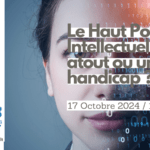 Le HPI, atout ou handicap ?